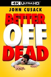 Poster to the movie "Better Off Dead..." #956266