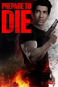 Poster to the movie "Prepare to Die" #664475