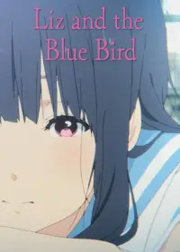 Poster to the movie "Liz and the Blue Bird" #725202