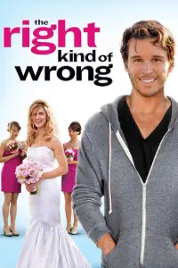 Poster to the movie "The Right Kind of Wrong" #1151260