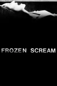 Poster to the movie "Frozen Scream" #1064638