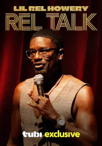 Poster to the movie "Lil Rel Howery: Rel Talk" #924711