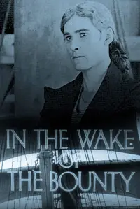 Poster to the movie "In the Wake of the Bounty" #1149450