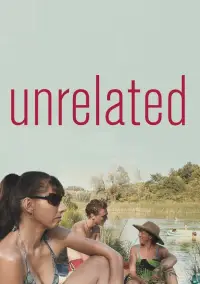 Poster to the movie "Unrelated" #970090