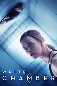 Poster to the movie "White Chamber" #1081591