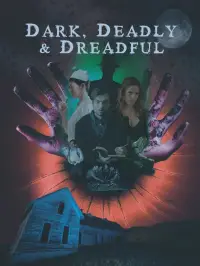 Dark, Deadly & Dreadful