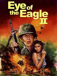 Poster to the movie "Eye of the Eagle 2: Inside the Enemy" #1155600