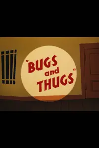 Poster to the movie "Bugs and Thugs" #964412