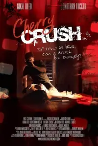 Poster to the movie "Cherry Crush" #1157539