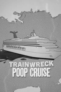 Poster to the movie "Trainwreck: Poop Cruise" #995260