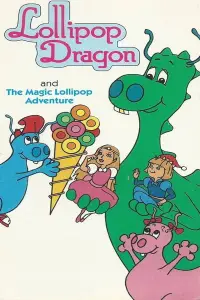 Poster to the movie "Lollipop Dragon: The Magic Lollipop Adventure" #1198334