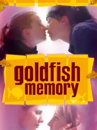 Poster to the movie "Goldfish Memory" #1062891