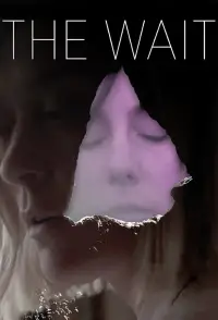 Poster to the movie "The Wait" #1040101