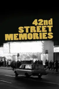 Poster to the movie "42nd Street Memories: The Rise and Fall of America