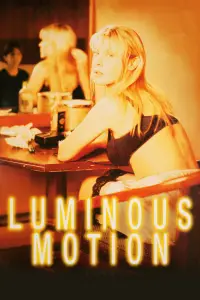 Poster to the movie "Luminous Motion" #1163724