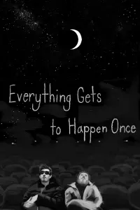 Poster to the movie "Everything Gets to Happen Once" #733345