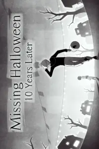 Poster to the movie "Missing Halloween: 10 Years Later" #1007406