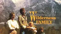 Backdrop to the movie "The Adventures of the Wilderness Family" #1176508