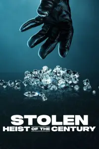 Poster to the movie "Stolen: Heist of the Century" #952398