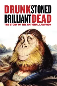 Poster to the movie "Drunk Stoned Brilliant Dead: The Story of the National Lampoon" #1146583