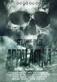 Poster to the movie "Strange Tales From Appalachia" #826328
