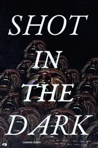 Poster to the movie "Shot in the Dark" #991374
