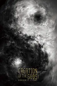 Poster to the movie "Creation of the Gods I: Kingdom of Storms" #935345