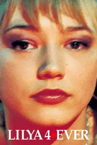 Poster to the movie "Lilya 4-ever" #971173