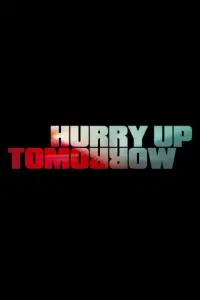 Poster to the movie "Hurry Up Tomorrow" #930231