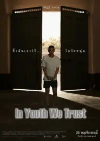 Poster to the movie "In Youth We Trust" #718044