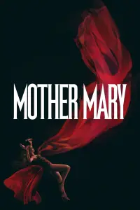 Poster to the movie "Mother Mary" #1128231