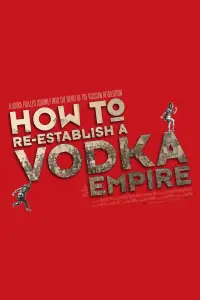 How to Re-Establish a Vodka Empire