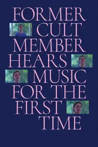 Poster to the movie "Former Cult Member Hears Music for the First Time" #1129628