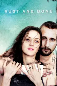 Poster to the movie "Rust and Bone" #1013666