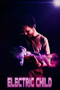 Poster to the movie "Electric Child" #1165449