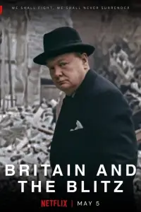 Poster to the movie "Britain and the Blitz" #1094298