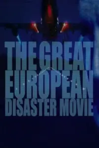 The Great European Disaster Movie