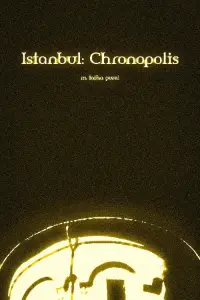 Poster to the movie "Istanbul: Chronopolis" #1195772