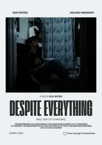 Poster to the movie "Despite Everything" #704411