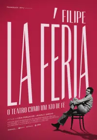 Poster to the movie "Filipe La Féria: O Teatro como um Ato de Fé" #870534