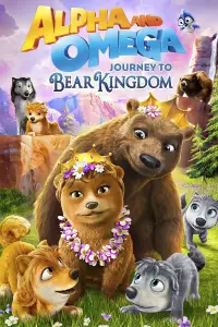 Poster to the movie "Alpha and Omega: Journey to Bear Kingdom" #1154679
