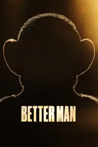 Poster to the movie "Better Man" #709590