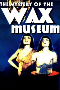 Poster to the movie "Mystery of the Wax Museum" #1094151