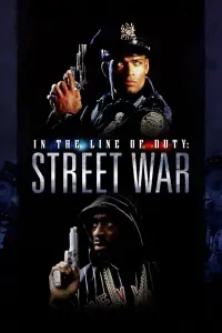 Poster to the movie "In the Line of Duty: Street War" #1133020