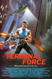 Poster to the movie "Terminal Force" #1220235