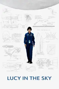 Poster to the movie "Lucy in the Sky" #983595