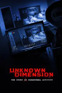 Poster to the movie "Unknown Dimension: The Story of Paranormal Activity" #978035