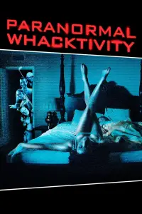 Poster to the movie "Paranormal Whacktivity" #1062872