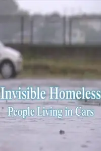 Poster to the movie "Invisible Homeless: People Living in Cars" #1199533