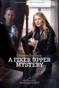 Poster to the movie "Concrete Evidence: A Fixer Upper Mystery" #969474